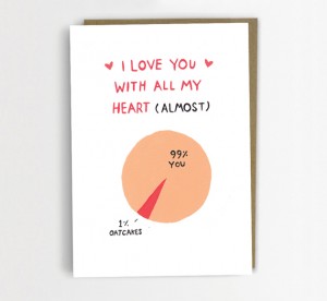 I love you (and oatcakes) card